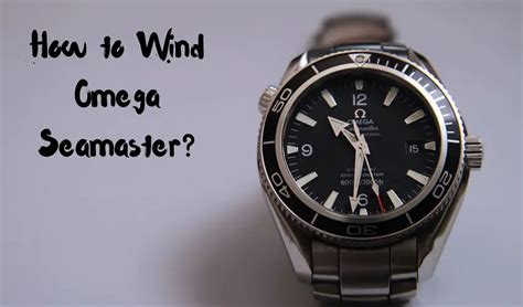 how to wind omega seamaster.